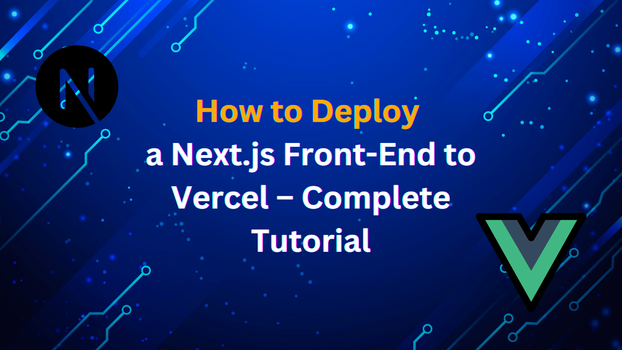 How to Deploy a Next.js Front-End to Vercel – Complete Tutorial – Khamlou